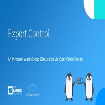 Open Compliance Summit - Export Control Informal Discussion | PPTX