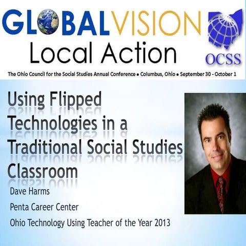 OCSS Integrating Flipped Technologies in Social Studies