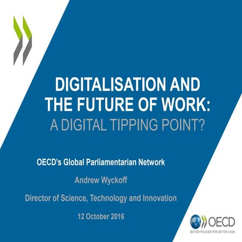 Digitalisation and the Future of Work (Part 1) - October 2016 Meeting of the ...