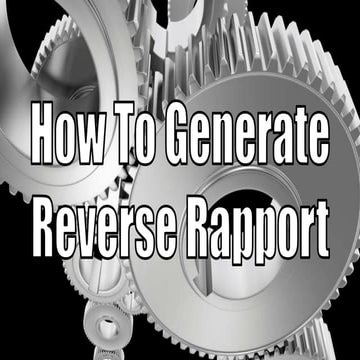 Secrets Of Reverse Rapport For Magnificent Magnetism