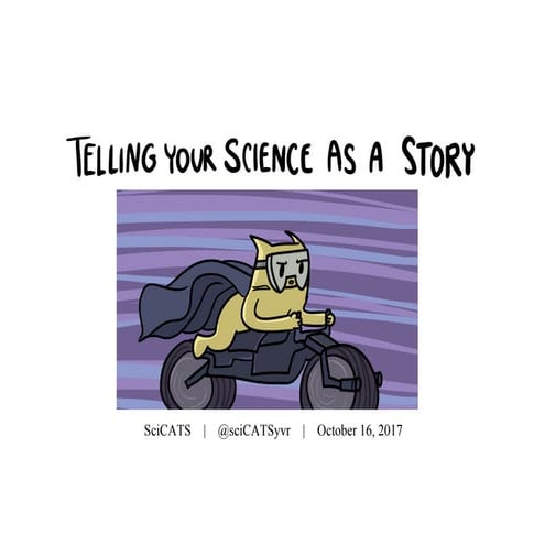SciCATS present... Telling Your Science as a Story (Oct. 16, 2017)