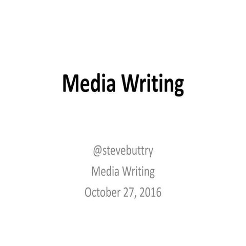 Media Writing slides Oct. 27