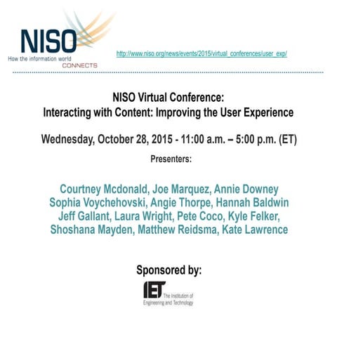 October 28, 2015 NISO Virtual Conference Interacting with Content: Improving ...