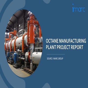 Detailed Project Report on Octane Manufacturing Unit Setup | PPTX ...