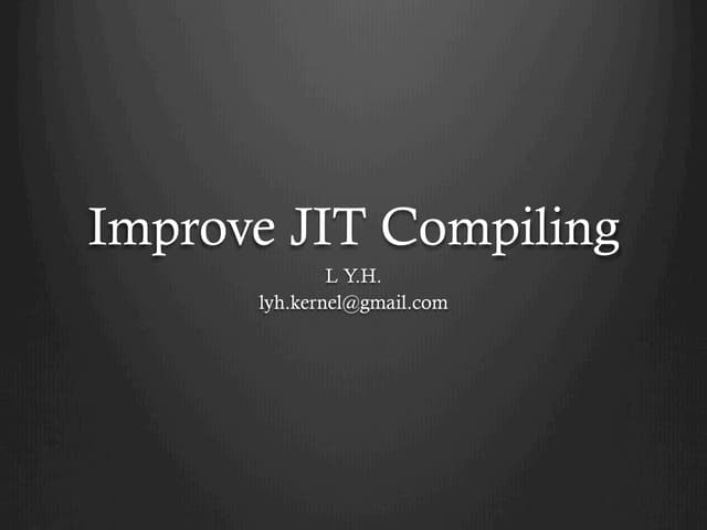 OctConf 2013 - Improve JIT Compiling