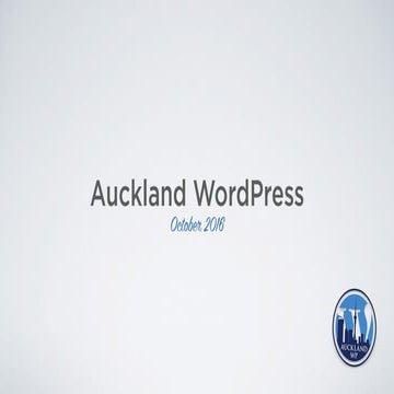 Auckland WordPress Intro Slides - Oct 2016.