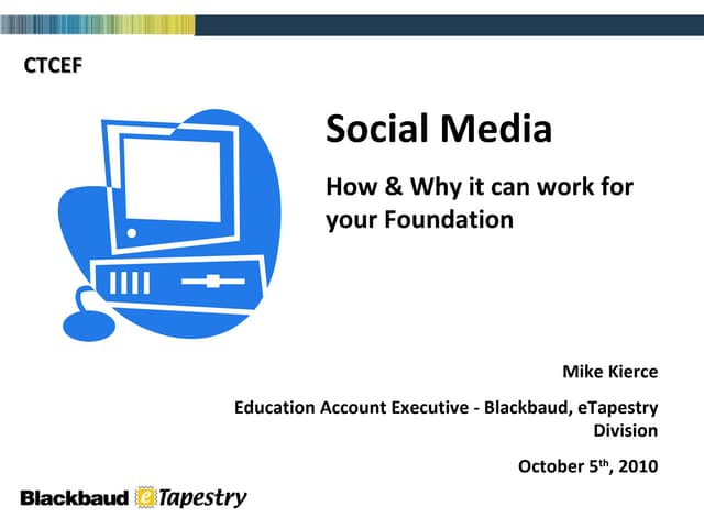 CTCEF 2010 - Social Media, How it can work for your Foundation - presented by...