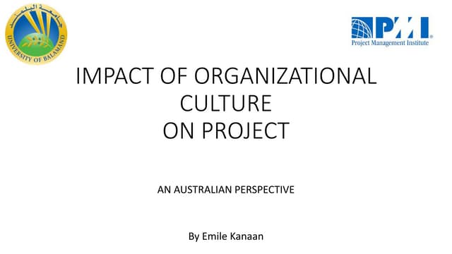 Impact organizational culture on project by Emile Kanaan