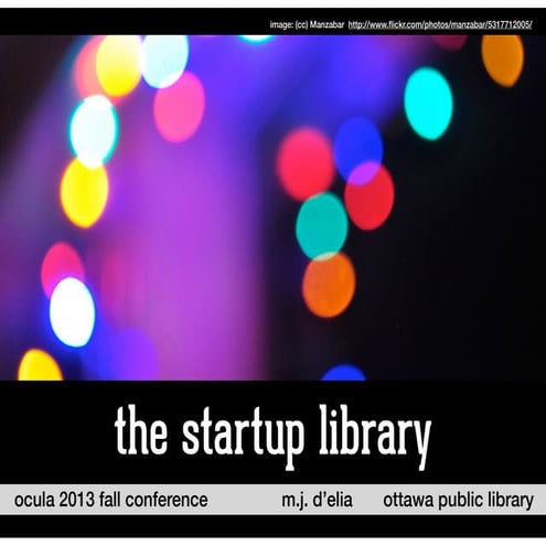Startup Library Full Day Workshop: OCULA Spring Conference 2013