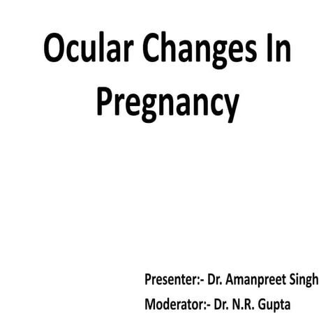 Ocular changes in pregnancy