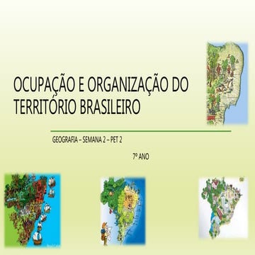OCUPAÇÃO E ORGANIZAÇÃO DO TERRITÓRIO BRASILEIRO.pptx