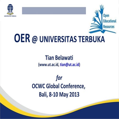 OCWC Global 2013: OER @ Universitas Terbuka