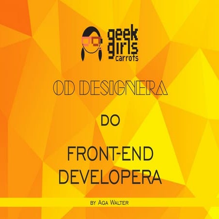 Od designera do front-end developera.