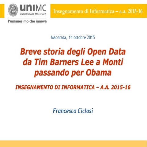 MODULO OD2: Breve storia degli Open Data da Tim Barners Lee a Monti passando ...