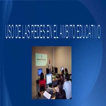 Uso de las redes en el ambito educativo