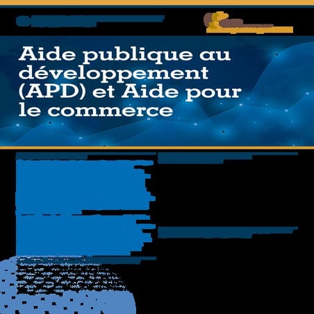Aide Publique au Développement (APD) et Aide pour le Commerce 