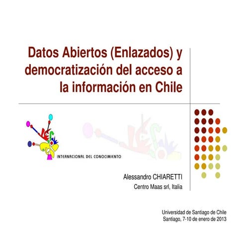 Datos Abiertos (Enlazados) y democratización del acceso a la información en C...