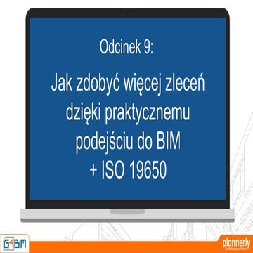Praktyczna sprzedaż BIM + ISO 19650 (Odcinek 9)