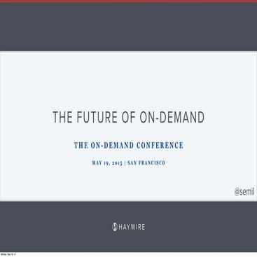 The Future Of On-Demand Services (Semil Shah)