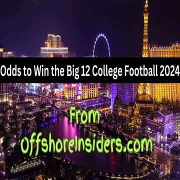 Big 12 NCAA Football Odds and Futures: Who Will Win in College Football This ...