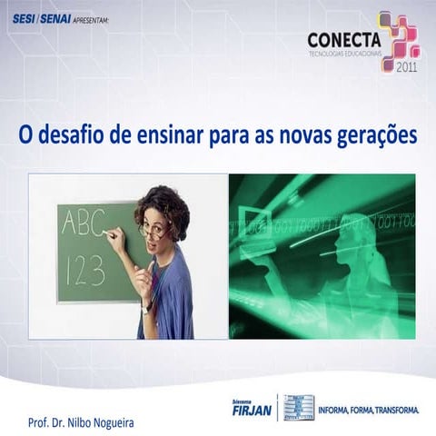 O desafio de ensinar para as novas gerações