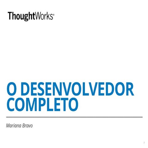O Desenvolvedor Completo - por Mariana Bravo