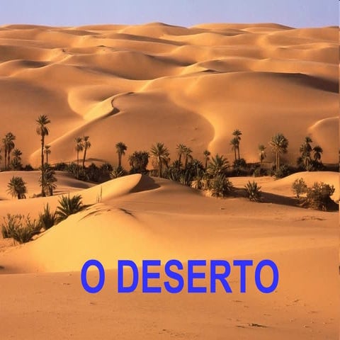 O deserto | PPT