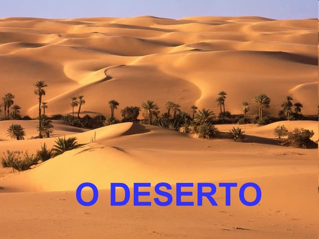 O deserto | PPT