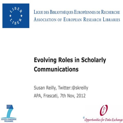 Evolving Roles in Scholarly Communications 