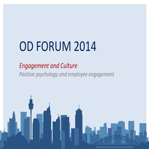 OD Forum Positive Psychology and Employee Engagement