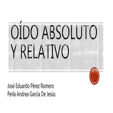 Oído absoluto y relativo.pptx