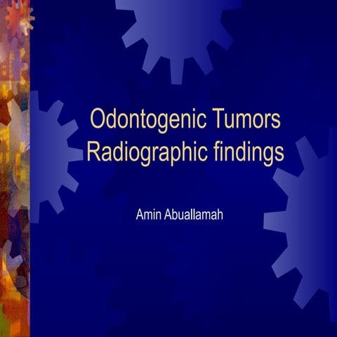 Odontogenic Tumors Radiographic findings