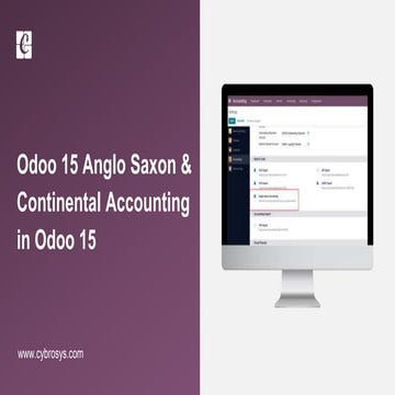 How to Manage Continental and Anglo-Saxon Accounting in Odoo 15