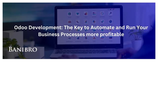 Odoo Development_ The Key to Automate and Run Your Business Processes more pr...