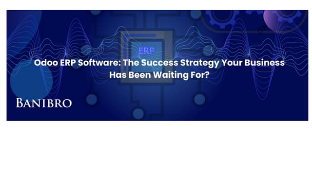 Odoo ERP Software_ The Success Strategy Your Business Has Been Waiting For_.pdf