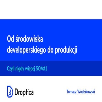 Od środowiska developerskiego do produkcji [PL]