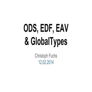 Ods, edf, eav & global types