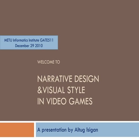 Narrative Design and Audio-Visual Style in Video Games
