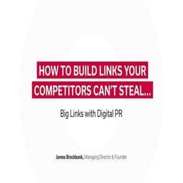 How To Build Links Your Competitors Can't Steal...