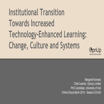 Online Educa Berlin 2014: Institutional Transition Towards Increased Technolo...