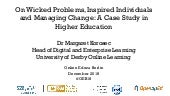 On wicked problems, inspired individuals and managing change