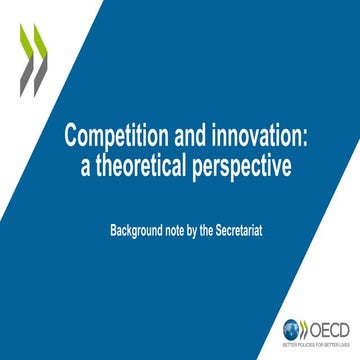 The Relationship between Competition and Innovation – OECD Secretariat – June...