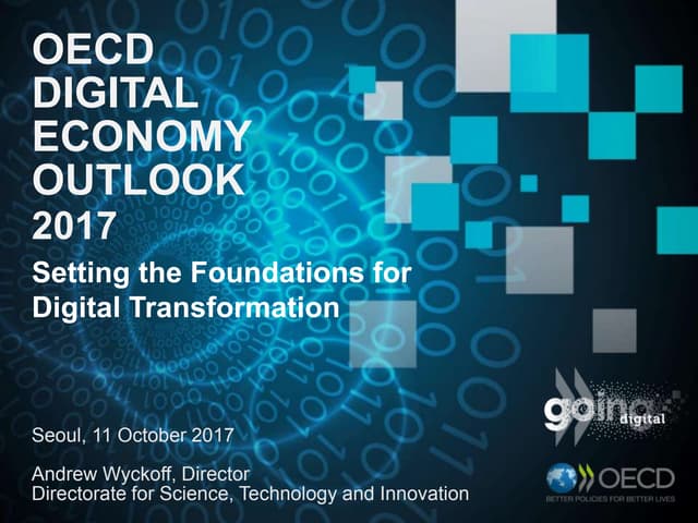 OECD Digital Economy Outlook 2017: Setting the foundations for the digital tr...