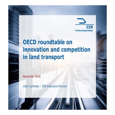 Competition and innovation in land transport -  Libor LOCHMAN - Community of ...