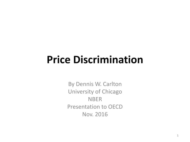 Price discrimination – Dennis CARLTON – University of Chicago Booth School – ...