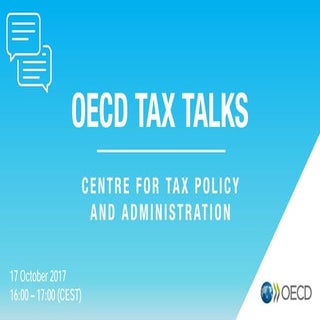  OECD Tax Talks #7 - 17 October 2017
