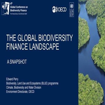OECD-UNDP Conference on Biodiversity Finance - Session 1 Edward Perry, OECD 