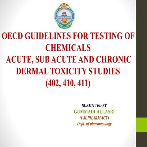 Oecd acute,subacte, sub chronic dermal toxicity studies(402, 410, 411).