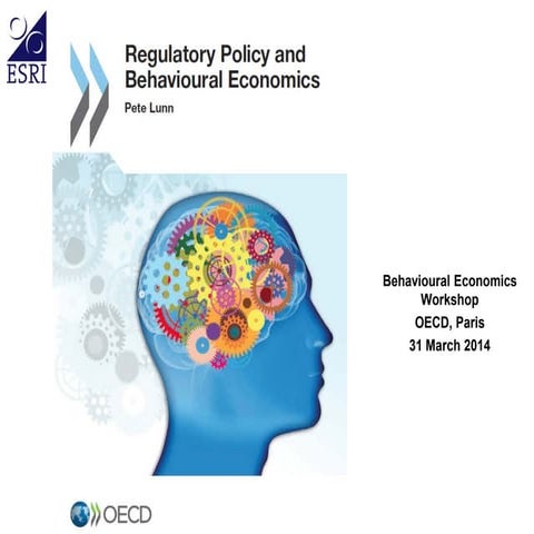 Behavioural Economics Workshop, OECD, Paris - 31 March 2014 - Pete Lunn