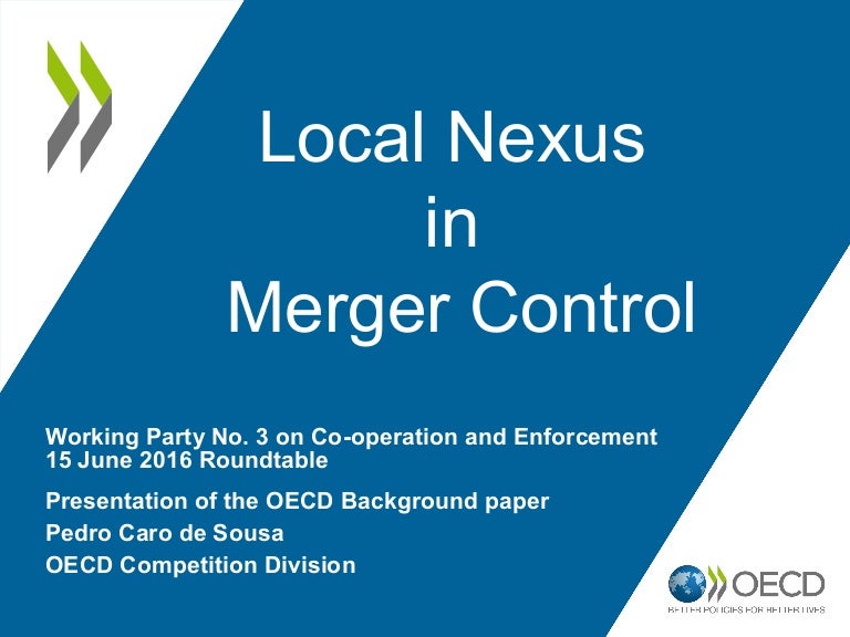 Jurisdictional nexus in merger control regimes Pedro Caro de Sousa